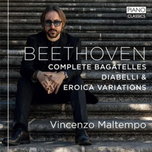 Beethoven: Complete Bagatelles, Diabelli Variation - Vincenzo Maltempo