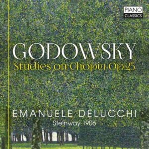 Godowsky: Studies On Chopin Op.25 - Emanuele Delucchi
