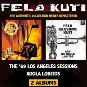 Koola Lobitos 64-68 / The 69 Los Angeles Sessions - Fela Kuti
