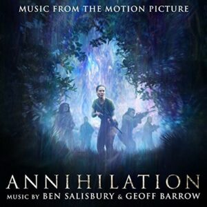 Annihilation (OST) - Ben Salisbury & Geoff Barrow