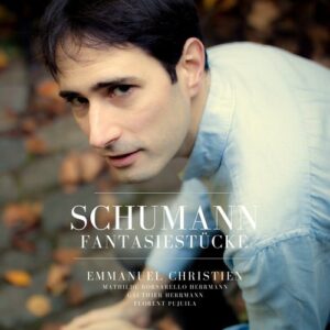 Schumann: Fantasiestücke - Emmanuel Christien
