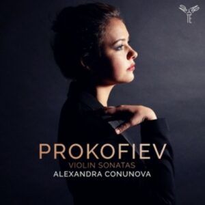 Prokofiev: Violin Sonatas Nos.1 & 2 - Alexandra Conunova