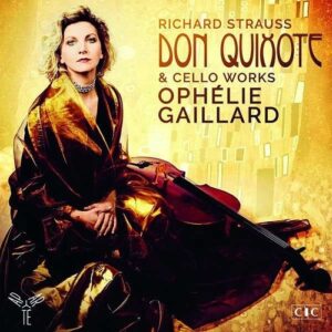 Richard Strauss: Don Quixote - Ophelie Gaillard