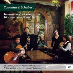 Cavanna / Schubert: Transcriptions De Lieder, Trios Avec Accordéon Nos.1 & 2 - Isa Lagarde