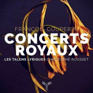 Couperin: Concerts Royaux - Christophe Rousset