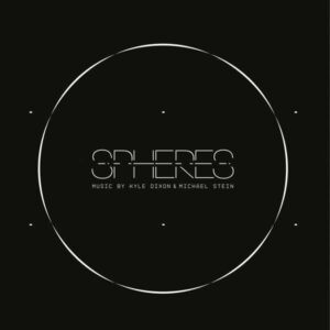Spheres (OST) (Vinyl) - Kyle Dixon & Michael Stein