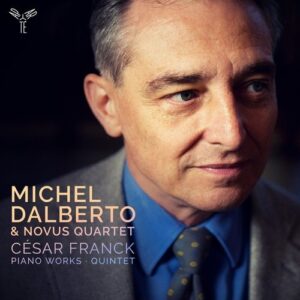 Franck: Piano Works & Quintet - Michel Dalberto