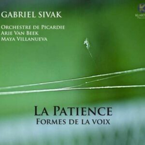 Gabriel Sivak: La Patience - Orchestre De Picardie