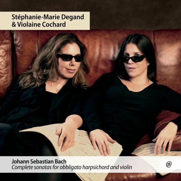 Bach: Complete Sonatas For Obbligato Harpsichord And Violin - Stéphanie-Marie Degand