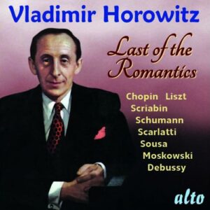 Vladimir Horowitz (Encores) Last Of The Romantics - Vladimir Horowitz