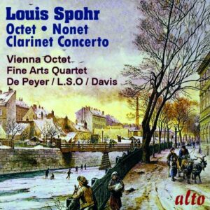 Louis Spohr: Octet,  Nonet,  Clarinet Concerto - Gervase de Peyer