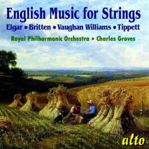 Musique anglaise pour cordes. Elgar, Britten, Vaughan Williams, Tippett. Groves.