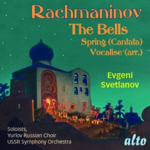 Rachmaninov : Les cloches, op. 35. Svetlanov.