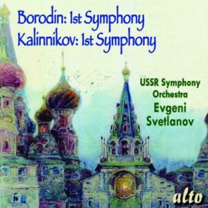 Borodin, Kalinnikov : Symphonies n° 1. Svetlanov.