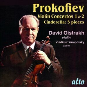 Prokofiev : Concertos pour violon n° 1 et 2 - 5 pièces de Cendrillon. Oistrakh, Yampolsky, Kondrachine, Galliera.