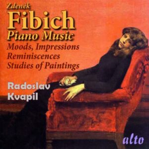 Zdenek Fibich : Œuvres pour piano. Kvapil.