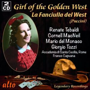 Puccini : La Fanciulla del West. Tebaldi, Del Monaco, MacNeil, Tozzi, Capuana.