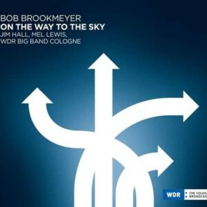 Bob Brookmeyer: On The Way To The Sky - Jim Hall