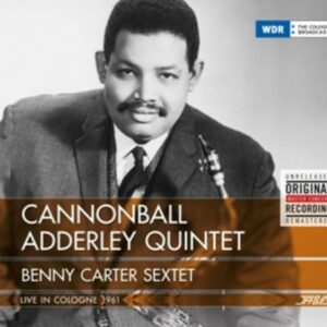 Live in Cologne 1961 - Cannonball Adderley Quintet