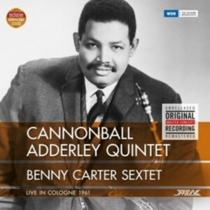 Live In Cologne 1961 - Canonball Adderley Quintet