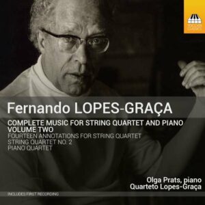 Lopes-Graca, Fernando: Complete Music For String Quartet & Piano