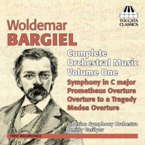 Woldemar Bargiel: Bargiel: Orchestral Music 1 - Vasilyev / Siberian So / Vasilyev