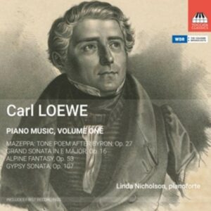 Carl Loewe: Piano Music,  Volume One