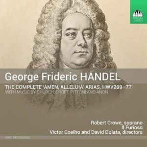 George Frideric Handel: The Complete 'Alleluia, Amen' Arias HWV 269-77 - Robert Crowe