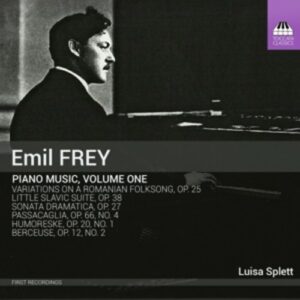 Emil Frey: Piano Music Volume One - Splett