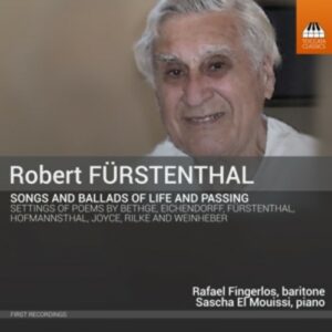 Robert Furstenthal: Songs And Ballads Of Love And Passing - Rafael Fingerlos