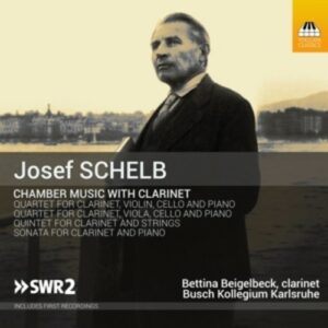 Josef Schelb: Chamber Music With Clarinet - Bettina Beigelbeck