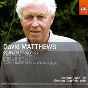 David Matthews: Complete Piano Trios - Gemma Rosefield