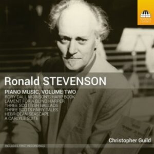 Ronald Stevenson: Piano Music, Vol.2 - Christopher Guild