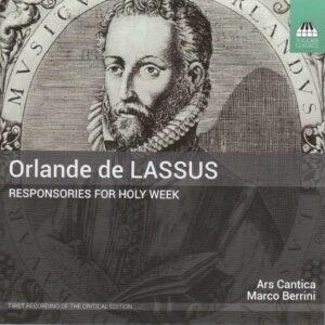Orlandus Lassus: Responsories For Holy Week - Ars Cantica