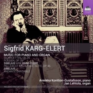 Sigfrid Karg-Elert: Music For Piano And Organ - Annikka Konttori-Gustafsson & Jan Lehtola