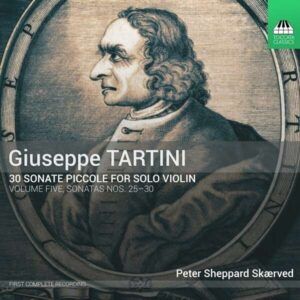 Tartini: 30 Sonate Piccole, Volume Five:Sonatas Nos.25-30 - Peter Sheppard Skarved