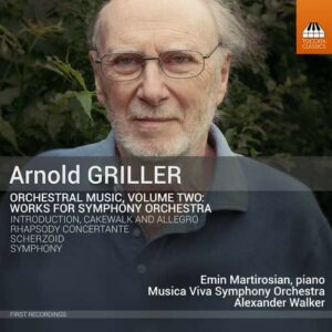 Arnold Griller: Orchestral Music Vol.2 - Emin Martirosian