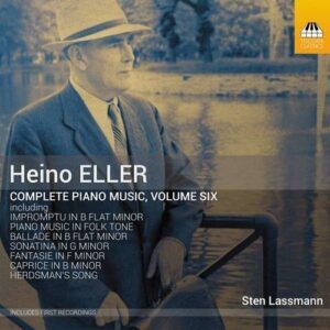 Heino Eller: Complete Piano Music, Vol.6 - Sten Lassmann