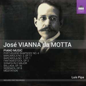 Jose Vianna Da Motta: Piano Music - Luis Pipa