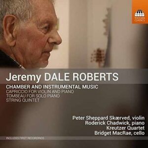 Jeremy Dale Roberts: Chamber And Instrumental Music - Peter Sheppard Skaerved
