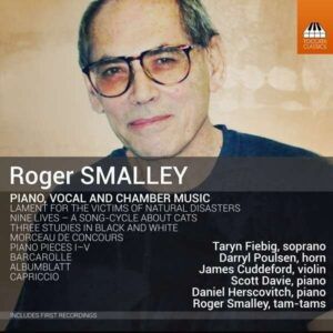 Roger Smalley: Piano, Vocal And Chamber Music - Daniel Herscovitch