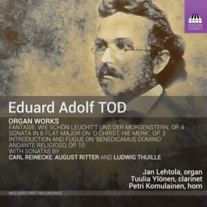 Eduard Adolf Tod: Organ Works - Jan Lehtola