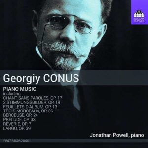Georgiy Conus: Piano Music - Jonathan Powell