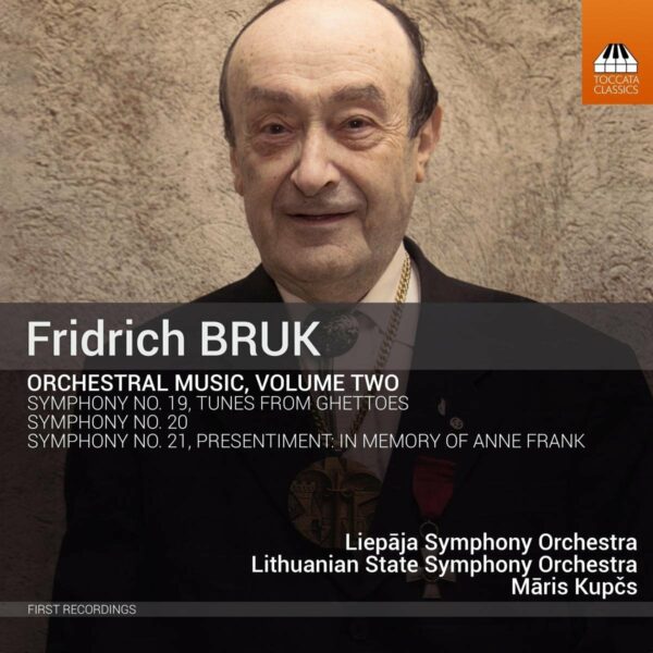Fridrich Bruk: Orchestral Music, Vol.2 - Maris Kupcs