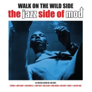 Walk On The Wild Side - The Jazz Side of Mod