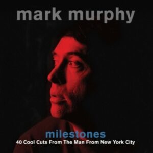 Milestones - Mark Murphy