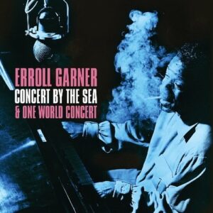 Concert By The Sea & One World Concert - Erroll Garner