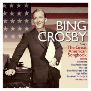 Bing Crosby Sings The Great American Songbook