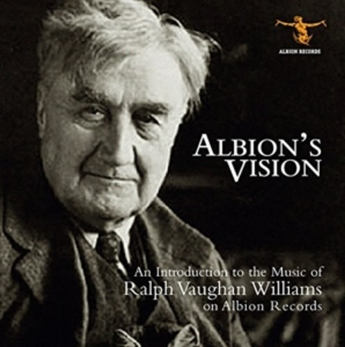 Albion's Vision - An introduction to the Music of Ralph Vaughan Williams