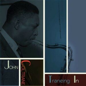Traneing In - John Coltrane